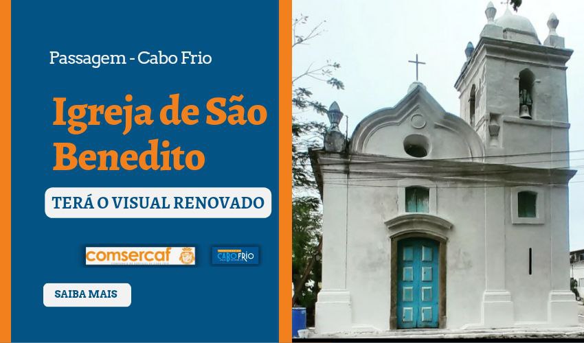 UMA PRECIOSIDADE, A IGREJA SÃO BENEDITO, NO BAIRRO PASSAGEM, EM CABO FRIO, TERÁ O VISUAL RENOVADO POR SERVIDORES DA COMSERCAF