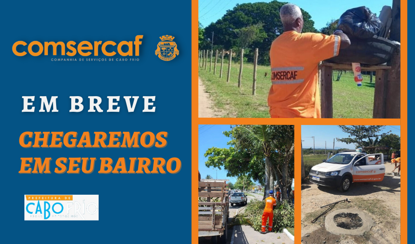 AS EQUIPES DA COMSERCAF INICIARAM A SEMANA COM MUITO TRABALHO PELAS RUAS DE CABO FRIO